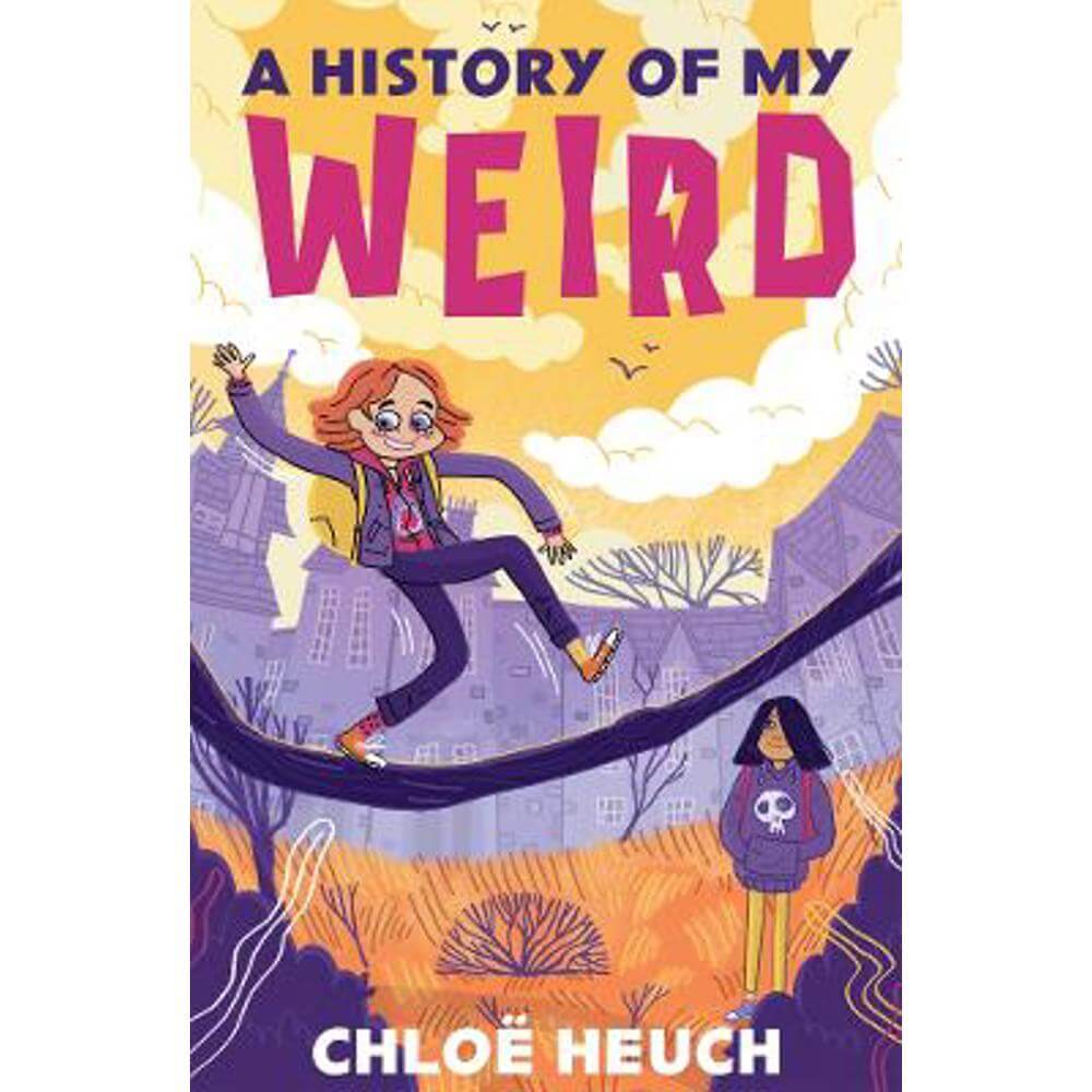 A History of my Weird (Paperback) - Chloe Heuch